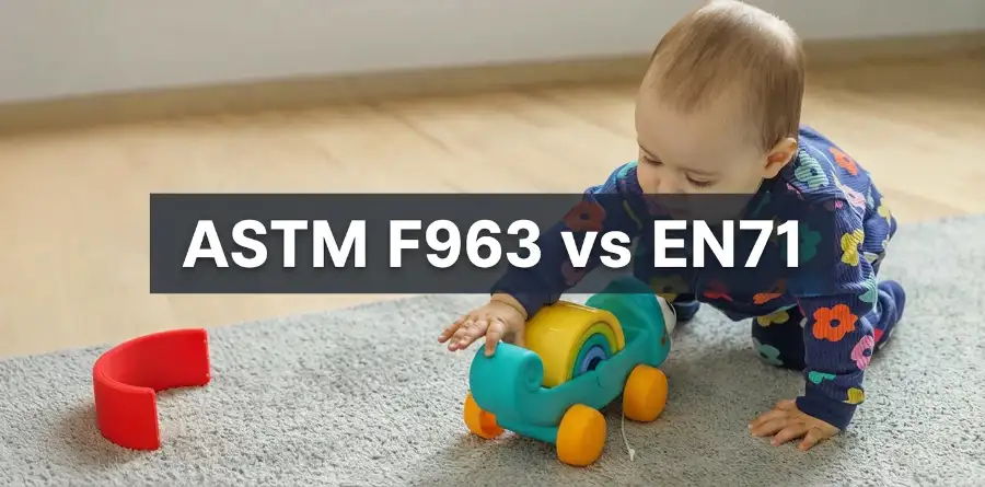 ASTM F963 vs EN71