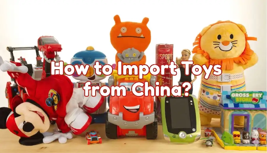 Import Toys from China