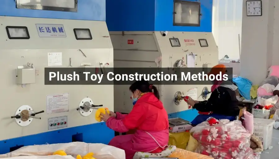 Plush Toy Construction Methods