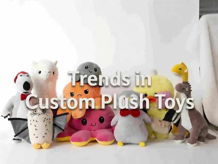Trends in Custom Plush Toys