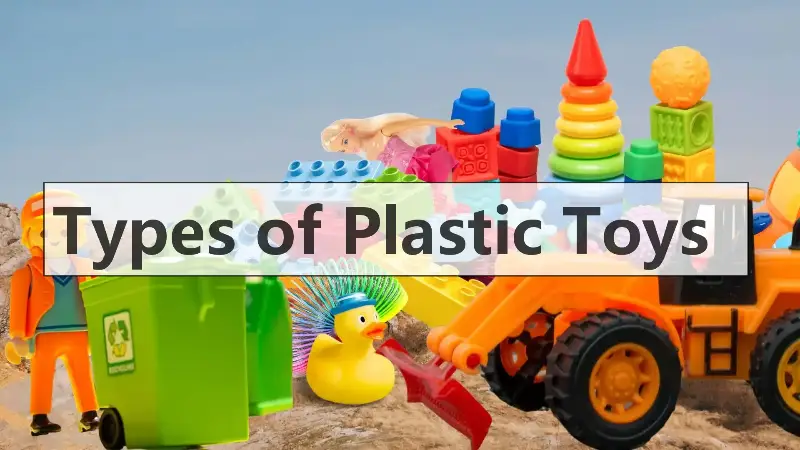 Types of Plastic Toys(1)