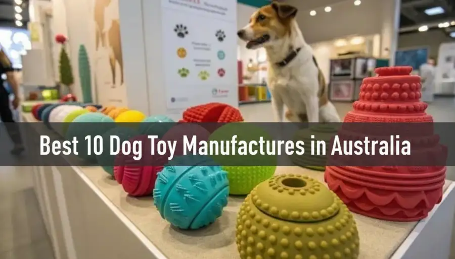 Dog Toy Manufacturers in Australia